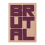 Paper Collective - Brutal Poster, 70 x 100 cm